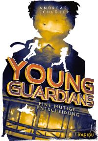 Young Guardians (Band 3) – Eine mutige Entscheidung - Spannende Action für Leser ab 11 Jahre