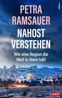 Nahost verstehen - Wie eine Region die Welt in Atem hält