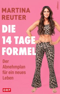 Die 14-Tage-Formel - Der Abnehmplan für ein neues Leben