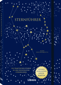 Sternführer - Ein praktischer Führer zu den wichtigsten Sternbildern